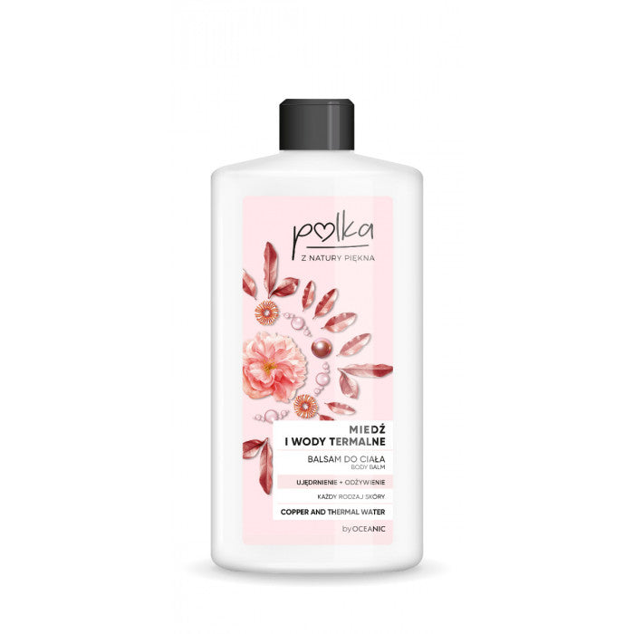 POLKA Miedź i Wody Termalne - Balsam do ciała ujędrnienie+odżywienie, poj. 400 ml